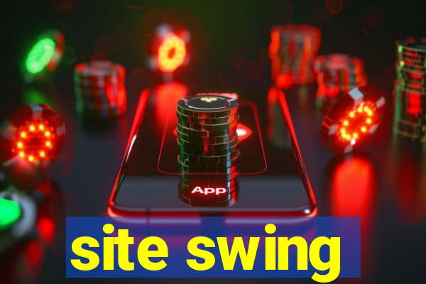 site swing